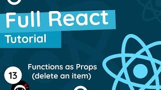 Full React Tutorial #13 - Functions as Props