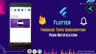 Flutter Firebase Topic Subscription example using awesome notification
