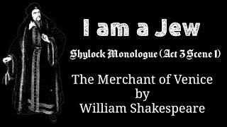 I am a Jew || Shylock Monologue || The Merchant of Venice by William Shakespeare