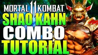 *NEW* Mortal Kombat 11 Shao Kahn Combo Tutorial - Shao Kahn MK11 Combo Guide Daryus P