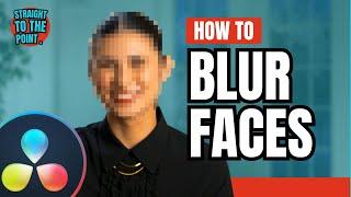 How to Blur Faces in DaVinci Resolve 18 (Blur Effect)