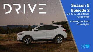 MG ZS EV Long Range | Chasing the Road to No Lights | Drive TV S05 E02 | Drive.com.au