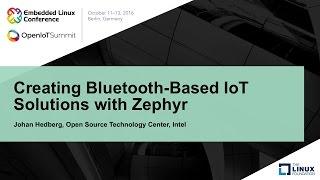 Creating Bluetooth-Based IoT Solutions with Zephyr