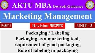 Packaging, Labeling, Marketing Management mba, aktu mba notes 1 sem, aktu mba lectures, aktu mba