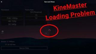 Fix KineMaster Video Export Save Loading Problem Solve