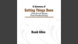 A Summary of Getting Things Done (The Art of Stress: Free Productivity)