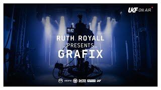 Ruth Royall & UKF On Air Presents: Grafix (DJ Set)