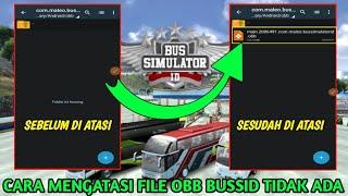 Cara mengatasi File Obb Bussid tidak ada? | Berikut cara mengatasi nya...!!!