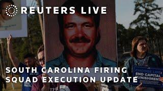 LIVE: Briefing on South Carolina death row inmate 'firing squad' execution