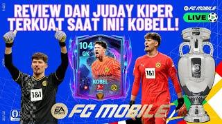 REVIEW DAN JUDAY KIPER TERKUAT SAAT INI! KOBELLL! | FC Mobile Indonesia