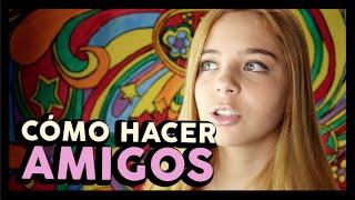 Cómo hacer amigos en la escuela  / Laila Montero