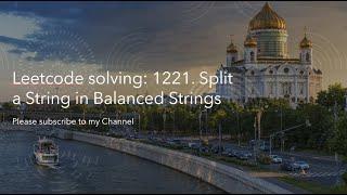 Leetcode solving: 1221. Split a String in Balanced Strings