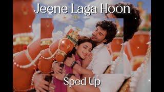 Jeene Laga Hoon - Sped Up to Perfection