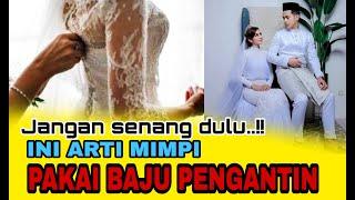 5 ARTI MIMPI PAKAI BAJU PENGANTIN, BERKAITAN PENYESALAN.