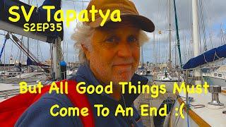 But All Good Things Must Come To An End - SV Tapatya S2EP25