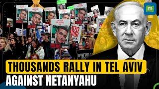 Thousands Rally in Tel Aviv Against Netanyahu’s Government Amid Gaza Conflict | N18G