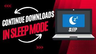 Continue Downloads In Sleep Mode In Windows 10