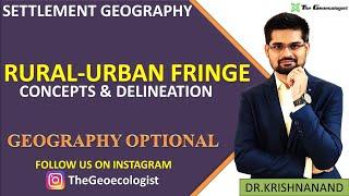 Rural Urban Fringe-Concept and Methods of Delineation - UPSC