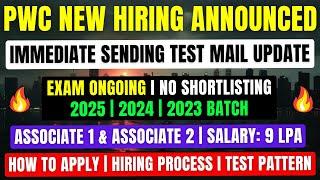 PwC Biggest New Hiring Announced | Direct Test Hiring | OFF Campus Drive For 2025, 2024, 2023 Batch