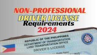 NON-PROFESSIONAL Driver LICENSE Requirements 2024