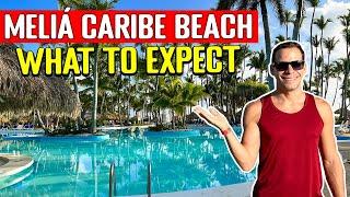 A Full Tour of the MELIA CARIBE BEACH PUNTA CANA Resort