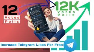 How to Increase Telegram Likes , Votes and Polls?