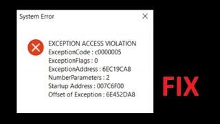 Fix: System Error “EXCEPTION ACCESS VIOLATION”