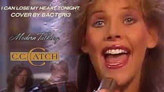 BACTERI3 - I Can Lose My Heart Tonight [C.C. Catch Vocal Cover]