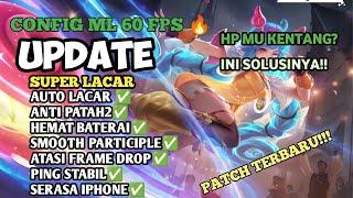 New 2023 Config Ml 40 60 Fps Terbaru Patch Hero Cici  Smooth