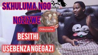 Usitshele konke ngo Nozizwe umnikazi wakhe. [UMQGILAZI] UPHILAKANJANI? EP83