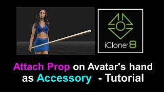 Mastering iClone 8: Attaching 3D Objects to Avatar's Hands for Dynamic Animation!