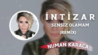 İntizar - Sensiz Olamam (Numan Karaca Remix)