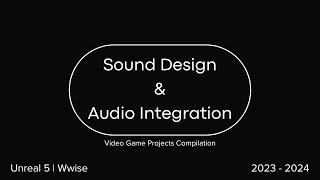 Sound Design & Audio Integration | Video Game Projects Compilation