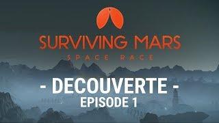 SURVIVING MARS : SPACE RACE - Episode 1