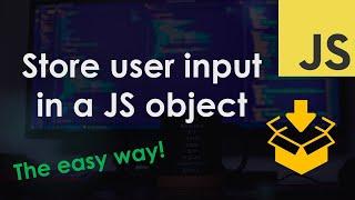 Save user form input data in a JavaScript object