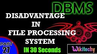 Disadvantage in File Processing System | File Processing System | Dbms Interview Questions