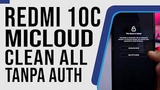 TANPA AUTH..! Bypass Unlock Micloud Redmi 10C Remove Mi Account FOG Permanent