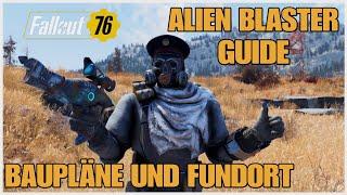 Fallout 76 - ALIEN BLASTER GUIDE, FUNDORT, BAUPLÄNE