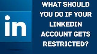 What Should you Do if Your LinkedIn Account Gets Restricted?
