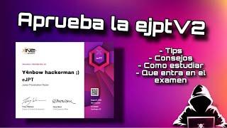 Aprueba SI o SI la EJPTv2 - Review EJPTv2 - Tips, consejos, rutas de estudio, dificultad.