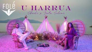 SKERDI x TEUTA SELIMI - U HARRUA