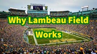 Why Lambeau Field Works