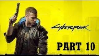 Cyberpunk 2077 Part 10 - Wakaka - Gameplay Walkthough