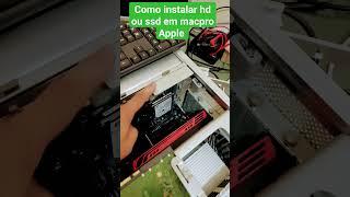 Mac Pro APPLE como instalar hd ou SSD #shorts #lunardi