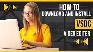 How to Download and Install VSDC Video Editor free i your pc\Laptop 2022