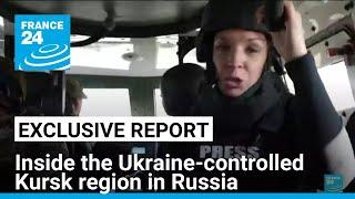 FRANCE 24 exclusive report: Inside the Ukraine-controlled Kursk region in Russia • FRANCE 24