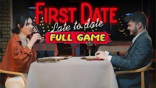 First Date : Late To Date Gameplay Walkthrough FULL GAME [4K ULTRA HD] - No Commentary