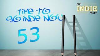 Time to Go Indie Now 53