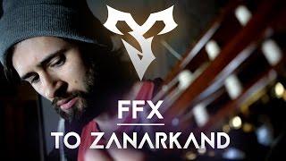 Final Fantasy X - To Zanarkand - Sam Griffin