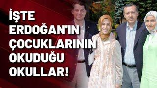 4 çocuğunu da yurtdışında okutan Erdoğan çocuklarını yurtdışında okutanlara yüklendi!